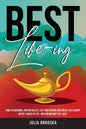 Best Life-ing: How to overcome limiting beliefs, live your dreams and create fulfillment in the 7 areas of life - with or without the 'likes' - Paperback