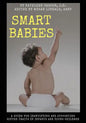 Smart Babies: A guide for identifying and supporting gifted traits in infants and young children - Paperback