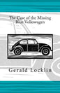 The Case of the Missing Blue Volkswagen - Paperback