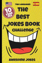 The Best Jokes Book Challenge- 10 Year OLD - Awesome Jokes: Solution for boring days A fun new joke book for 10 year olds! (two languages) English and - Paperback