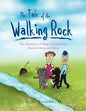 The Tale of the Walking Rock - Paperback