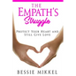 The Empath's Struggle: Protect Your Heart and Still Give Love - Paperback