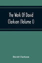 The Work Of David Clarkson (Volume I) - Paperback