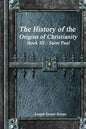 The History of the Origins of Christianity: Book III Saint Paul - Paperback