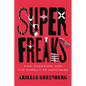 Superfreaks: Kink, Pleasure, and the Pursuit of Happiness - Paperback