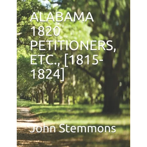 Alabama 1820 Petitioners, Etc., [1815-1824] - Paperback