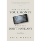 How to Manage Your Money When You Don't Have Any - Paperback