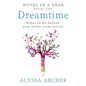 Dreamtime: What to do Before You Write Your Novel - Paperback