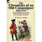 The Chronicles of an Old Campaigner 1692-1717: The Recollections of a French Dragoon Officer During the War of Spanish Succession - Hardcover