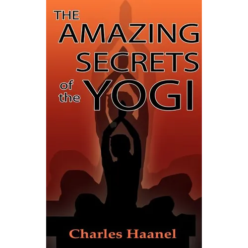 The Amazing Secrets of the Yogi - Hardcover