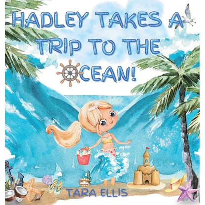 Hadley Takes a Trip to the Ocean! - Hardcover