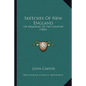 Sketches Of New England: Or Memories Of The Country (1842) - Paperback