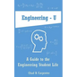 Engineering - U: A Guide to the Engineering Student Life - Paperback