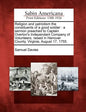 Religion and Patriotism the Constituents of a Good Soldier: A Sermon Preached to Captain Overton's Independant Company of Volunteers, Raised in Hanove - Paperback