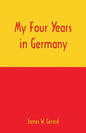 My Four Years in Germany - Paperback