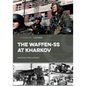 The Waffen-SS at Kharkov: February--March 1943 - Paperback