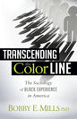 Transcending the Color Line: The Sociology of Black Experience in America - Paperback