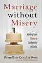 Marriage Without Misery: Moving from Chaos to Conformity in Christ - Paperback