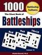 The Giant Book of Battleships: Battleship Solitaire: 1000 Puzzles (8x8 - 9x9 -10x10) - Paperback