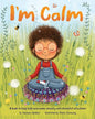 I'm Calm: A book to help kids overcome anxiety and stressful situations - Paperback