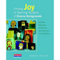 Finding Joy in Teaching Students of Diverse Backgrounds: Culturally Responsive and Socially Just Practices in U.S. Classrooms - Paperback