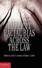 Implicit Racial Bias Across the Law - Hardcover