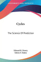 Cycles: The Science Of Prediction - Paperback