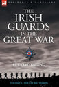The Irish Guards in the Great War - Volume 1 - The First Battalion - Hardcover