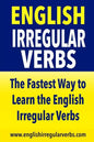English Irregular Verbs: The Fastest Way to Learn the English Irregular Verbs - Paperback