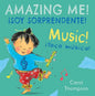 ¡Toco Música!/Music!: ¡Soy Sorprendente!/Amazing Me! - Board Book