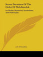 Secret Doctrines Of The Order Of Melchizedek: Its Myths, Mysteries, Symbolism, And Philosophy - Paperback