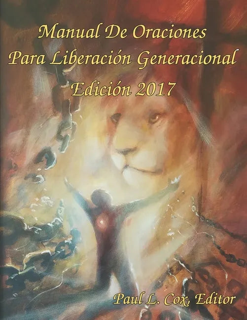 Manual De Oraciones Para Liberación Generacional - Edición 2017 - Paperback