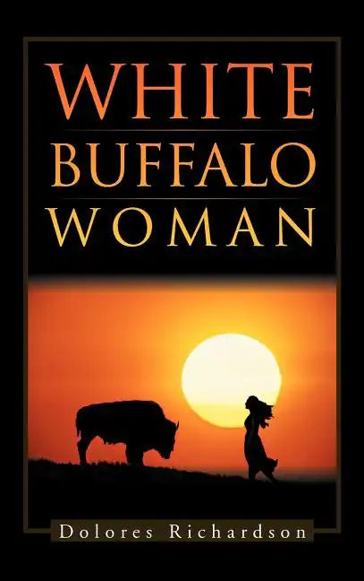 White Buffalo Woman - Hardcover