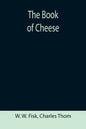 The Book of Cheese - Paperback