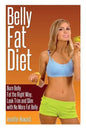 Belly Fat Diet: Burn Belly Fat the Right Way, Look Trim and Slim with No More Fat Belly - Paperback