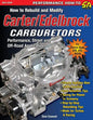 How to Rebuild and Modify Carter/Edelbrock Carburetors - Paperback