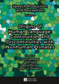 Origins of Human Language: Continuities and Discontinuities with Nonhuman Primates - Hardcover