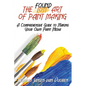The Found Art of Paint Making: A Comprehensive Guide to Making Your Own Paint Media - Paperback