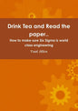Drink Tea and Read the paper.. - Paperback
