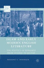 Islam and Early Modern English Literature: The Politics of Romance from Spenser to Milton - Paperback