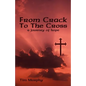 From Crack To The Cross: A Journey of Hope - Paperback
