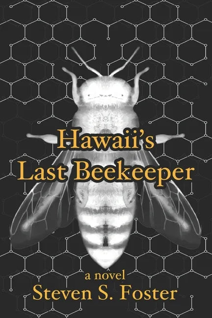 Hawaii's Last Beekeeper - Paperback