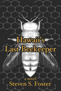 Hawaii's Last Beekeeper - Paperback
