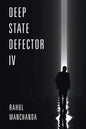 Deep State Defector IV - Paperback