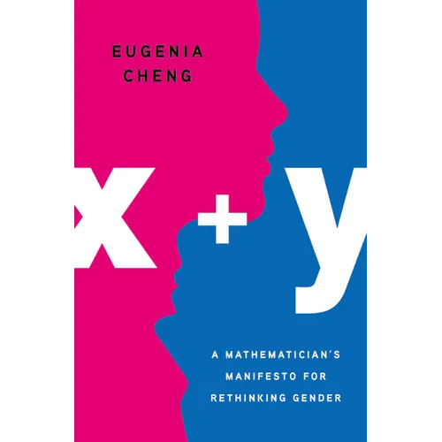 X + Y: A Mathematician's Manifesto for Rethinking Gender - Hardcover