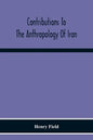 Contributions To The Anthropology Of Iran - Paperback