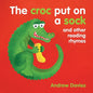 The Croc Put on a Soc: And Other Reading Rhymes - Board Book