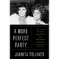 A More Perfect Party: The Night Shirley Chisholm and Diahann Carroll Reshaped Politics - Hardcover