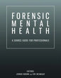 Forensic Mental Health: A Source Guide for Professionals - Paperback