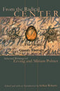 From the Radical Center: The Heart of Gestalt Therapy - Paperback